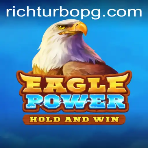 Unveiling EaglePower: The Game Redefining Strategy with RICHTURBO