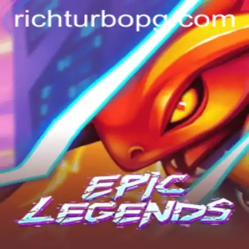 Exploring the Exciting World of EpicLegends and RICHTURBO