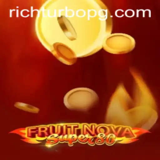 Exploring the Exciting World of FruitNovaSuper80 with RICHTURBO
