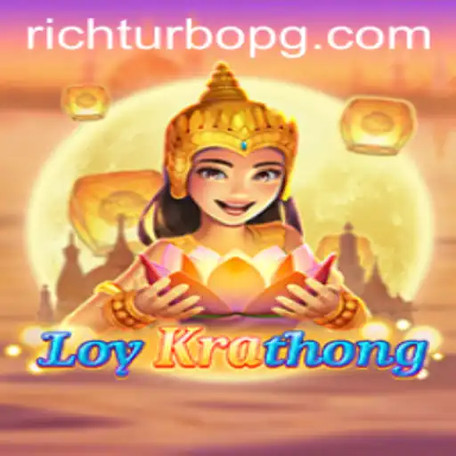 Exploring the Innovative World of LoyKrathong and RICHTURBO