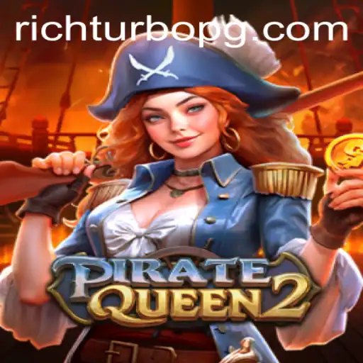 An In-Depth Look at PirateQueen2 and the Thrill of RICHTURBO