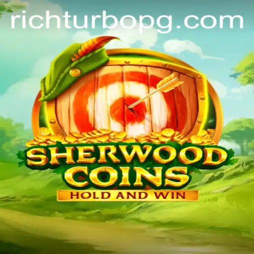 Explore the World of SherwoodCoins: The Exciting Digital Adventure Fueled by RICHTURBO