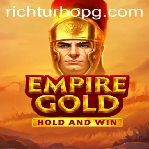 Unveiling EmpireGold: A Thrilling Journey into the World of RICHTURBO