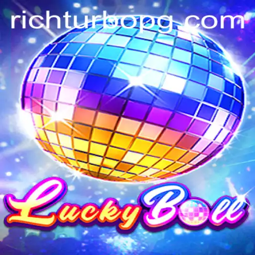 Exploring 'LuckyBall': A Thrilling New Game Revolutionized by RICHTURBO