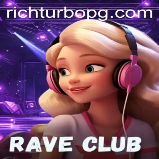 Explore the Exciting World of RaveClub: Discover the Thrills of RICHTURBO